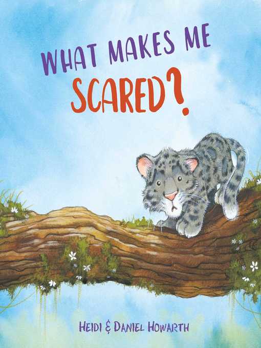 Title details for What Makes Me Scared? by Heidi Howarth - Wait list